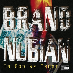 In God We Trust on Brand Nubian bändin vinyyli LP-levy.