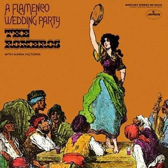 The Romeros - A Flamenco Wedding Party on Los Romeros bändin vinyyli LP-levy.