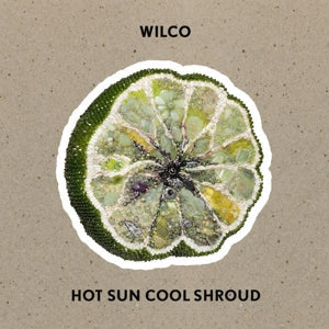 Hot Sun Cool Shroud on Wilco bändin vinyyli EP.