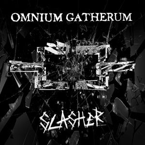 Slasher on Omnium Gatherum bändin vinyyli EP.