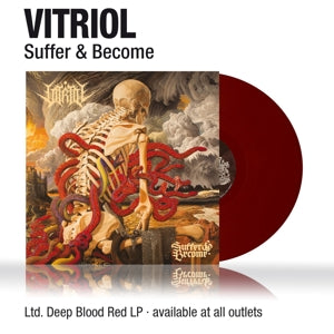 Suffer & Become on Vitriol bändin vinyyli LP-levy.