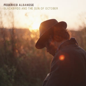 Blackbirds and the Sun of October on Federico Albanese artistin vinyyli LP-levy.