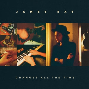 Changes All The Time on James Bay artistin vinyyli LP-levy.