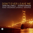 Don't Ever Leave Me on John Hellwell artistin vinyyli LP-levy.