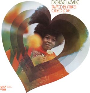 Trapped By a Thing Called Love on Denise Lasalle artistin vinyyli LP-levy.