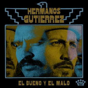 El Bueno Y El Malo on Hermanos Gutiérrez bändin vinyyli LP-levy.