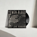 Only Love Remains on Yemen Blues bändin vinyyli LP-levy.