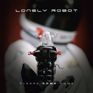 Please Come Home on Lonely Robot bändin vinyyli LP-levy.