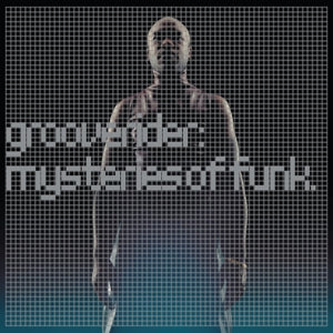 Mysteries Of Funk on Grooverider artistin vinyyli LP-levy.