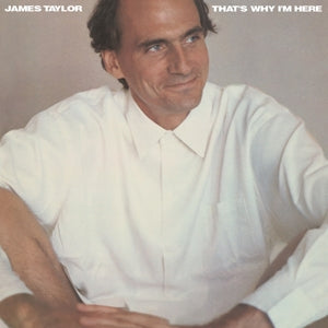 That's Why I'm Here on James Taylor artistin vinyyli LP-levy.