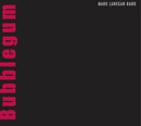 Mark Lanegan - Bubblegum LP