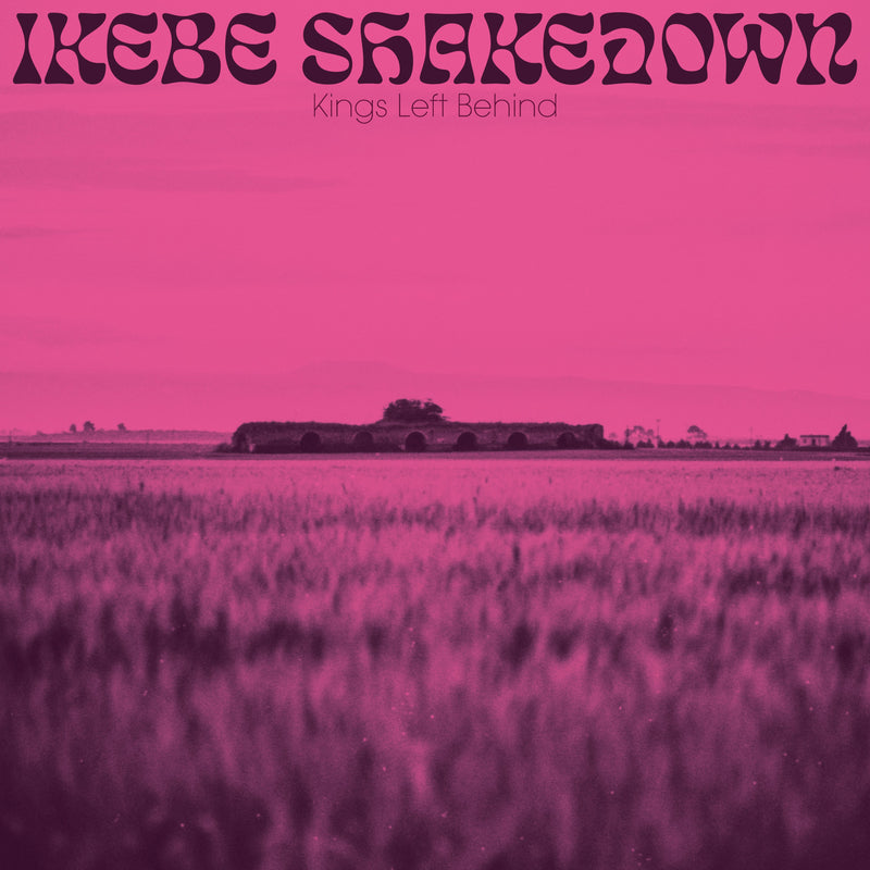 Ikebe Shakedown - Kings Left Behind LP