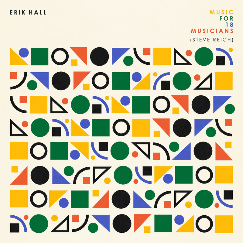 Erik Hall - Music For 18 Musicians (Steve Reich) LP