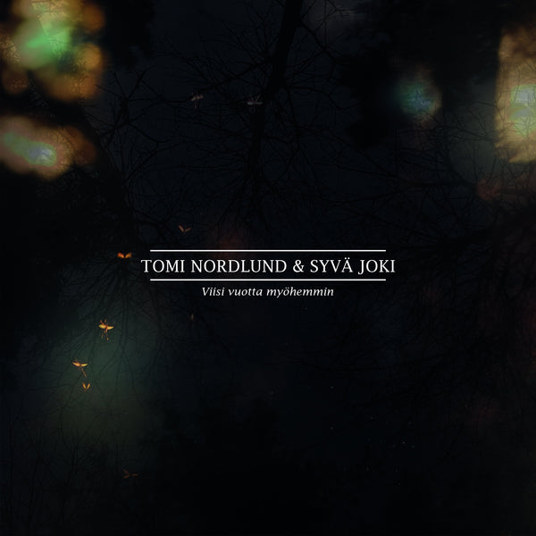 Tomi Nordlund & Syvä Joki - Viisi vuotta myöhemmin LP