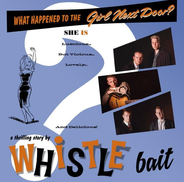 Whistle Bait - What Happened to the Girl Next Door LP