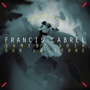 Samedi Soir Sur La Terre on Francis Cabrel artistin vinyyli LP-levy. 