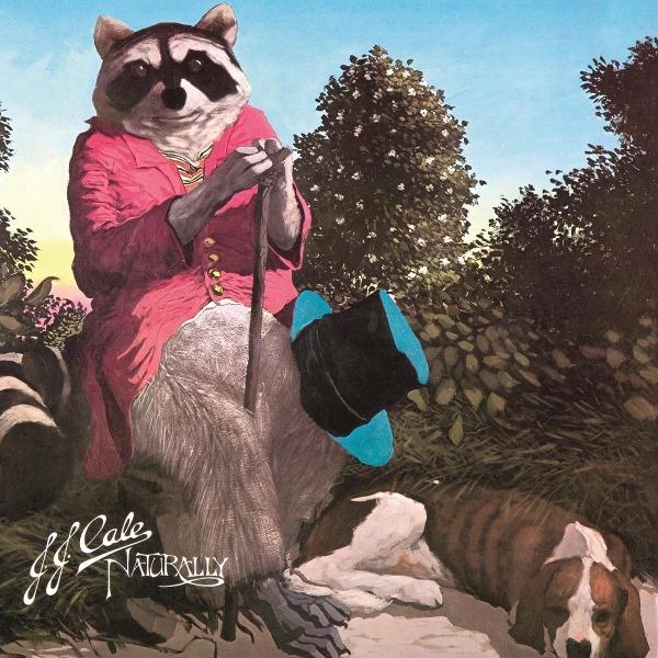 Naturally on J.J. Cale artistin LP-levy.