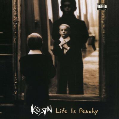 Life Is Peachy on Korn yhtyeen LP-levy.